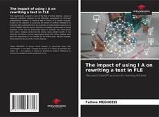 Borítókép a  The impact of using I A on rewriting a text in FLE - hoz