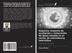 Capa do livro de Esquema conjunto de ocultación y compresión de datos basado en el vector de coincidencia lateralQua 