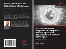 Buchcover von Wspólny schemat ukrywania i kompresji danych oparty na dopasowaniu bocznym VectorQua