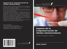 Capa do livro de Impacto de la criopreservación de células mononucleares 