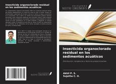 Capa do livro de Insecticida organoclorado residual en los sedimentos acuáticos 