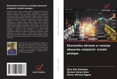 Buchcover von Ekonomika zdrowia w rozwoju obszarów wiejskich: ścieżki postępu