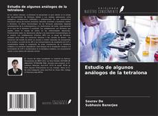 Capa do livro de Estudio de algunos análogos de la tetralona 
