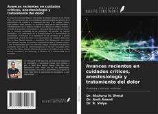 Capa do livro de Avances recientes en cuidados críticos, anestesiología y tratamiento del dolor 