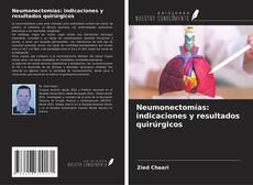 Couverture de Neumonectomías: indicaciones y resultados quirúrgicos
