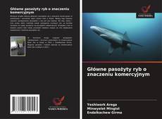 Copertina di Główne pasożyty ryb o znaczeniu komercyjnym