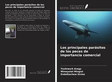 Couverture de Los principales parásitos de los peces de importancia comercial