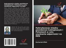 Buchcover von Hybrydyzacja między pomidorem koktajlowym i Petomech w celu uzyskania odporności na RKN