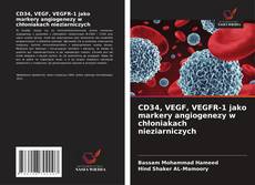 Couverture de CD34, VEGF, VEGFR-1 jako markery angiogenezy w chłoniakach nieziarniczych