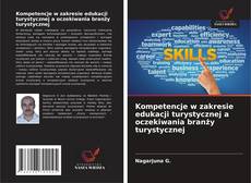 Copertina di Kompetencje w zakresie edukacji turystycznej a oczekiwania branży turystycznej