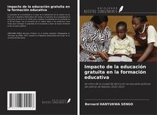 Capa do livro de Impacto de la educación gratuita en la formación educativa 