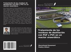 Capa do livro de Tratamiento de los residuos de destilación con PUF y PVC en un reactor anaeróbico 