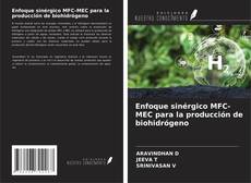 Capa do livro de Enfoque sinérgico MFC-MEC para la producción de biohidrógeno 