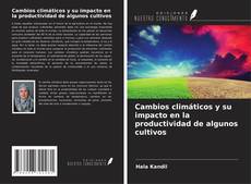 Capa do livro de Cambios climáticos y su impacto en la productividad de algunos cultivos 