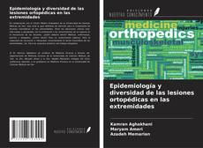 Capa do livro de Epidemiología y diversidad de las lesiones ortopédicas en las extremidades 