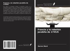 Capa do livro de Francia y la rebelión jacobita de 1745/6 