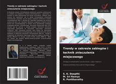 Trendy w zakresie zabiegów i technik znieczulenia miejscowego kitap kapağı