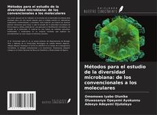 Couverture de Métodos para el estudio de la diversidad microbiana: de los convencionales a los moleculares