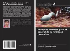 Couverture de Enfoques actuales para el control de la fertilidad masculina