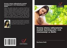 Couverture de Ocena stanu odżywienia matek karmiących i ich niemowląt w Delhi