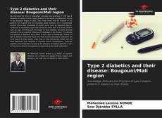 Copertina di Type 2 diabetics and their disease: Bougouni/Mali region
