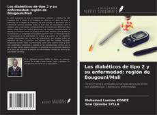 Capa do livro de Los diabéticos de tipo 2 y su enfermedad: región de Bougouni/Mali 