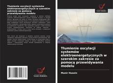 Couverture de Tłumienie oscylacji systemów elektroenergetycznych w szerokim zakresie za pomocą przewidywania modelu