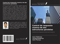 Couverture de Control de respuesta sísmica de dos estructuras paralelas