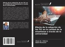 Capa do livro de Efecto de la adopción de las TIC en la calidad de la enseñanza a través de la universidad 