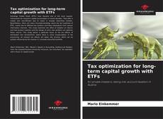 Copertina di Tax optimization for long-term capital growth with ETFs