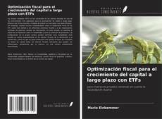 Capa do livro de Optimización fiscal para el crecimiento del capital a largo plazo con ETFs 