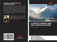 Portada del libro de CLIMATE CHANGE AND THE MOUNTAIN RIVER