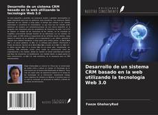 Capa do livro de Desarrollo de un sistema CRM basado en la web utilizando la tecnología Web 3.0 