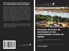 Buchcover von Procesos de toma de decisiones en las comunidades locales de Egipto