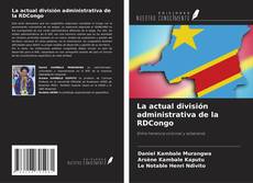 Buchcover von La actual división administrativa de la RDCongo