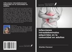 Capa do livro de Infecciones intraabdominales adquiridas en la comunidad en adultos 