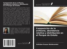 Capa do livro de Composición de la avifauna, abundancia relativa y distribución en el Parque de Entoto 