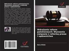Couverture de Wdrażanie reform państwowych: Wyzwania związane z reformą prawa i sądownictwa