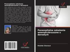 Capa do livro de Pozaszpitalne zakażenia wewnątrzbrzuszne u dorosłych 