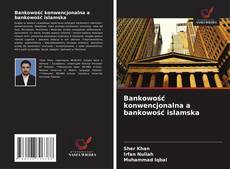 Couverture de Bankowość konwencjonalna a bankowość islamska