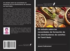 Capa do livro de Un estudio sobre las necesidades de formación de los distribuidores de semillas de Tamil Nadu 