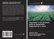 Capa do livro de Capacitar a los jóvenes para el desarrollo empresarial y rural 