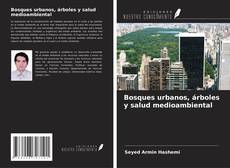 Capa do livro de Bosques urbanos, árboles y salud medioambiental 
