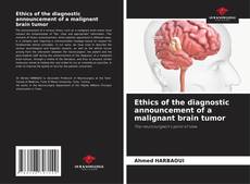 Portada del libro de Ethics of the diagnostic announcement of a malignant brain tumor