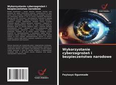 Couverture de Wykorzystanie cyberzagrożeń i bezpieczeństwo narodowe