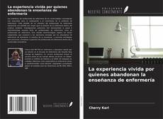 Capa do livro de La experiencia vivida por quienes abandonan la enseñanza de enfermería 