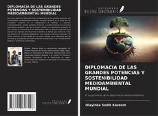Capa do livro de DIPLOMACIA DE LAS GRANDES POTENCIAS Y SOSTENIBILIDAD MEDIOAMBIENTAL MUNDIAL 