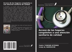 Capa do livro de Acceso de los hogares congoleños a una atención sanitaria de calidad 