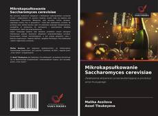 Couverture de Mikrokapsułkowanie Saccharomyces cerevisiae