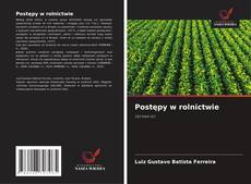 Couverture de Postępy w rolnictwie